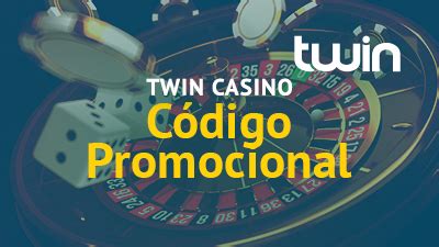 Twin casino codigo promocional